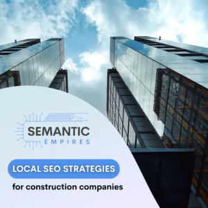 Local SEO Strategies for Construction Companies