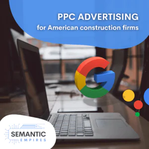 PPC Advertising for American Construction Firms