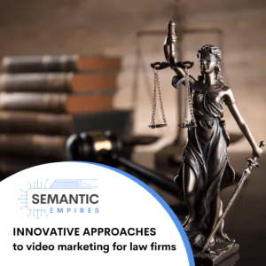 Innovative approaches to video marketing for law firms