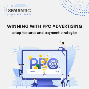 Winning with PPC Advertising: setup features and payment strategies
