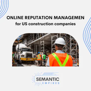 Online Reputation Management for US Construction Companies
