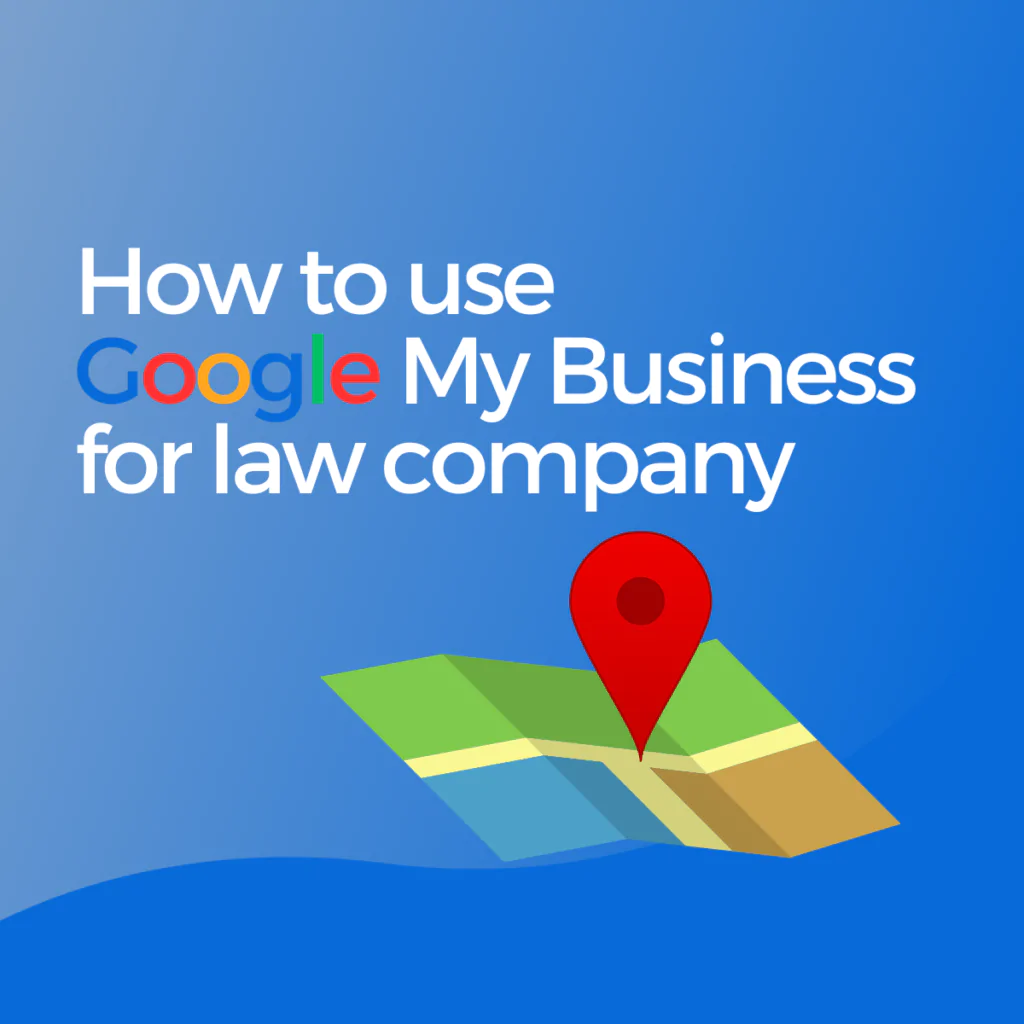 How to Use Google My Business for Lawyers